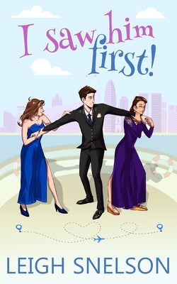 I Saw Him First by Snelson, Leigh
