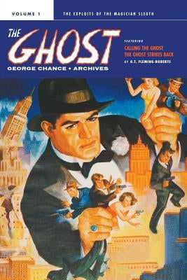 George Chance: The Ghost Archives, Volume 1 by Fleming-Roberts, G. T.