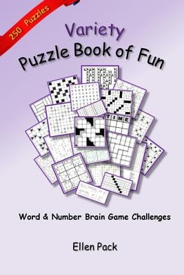 Variety Puzzle Book of Fun: Word and Number Brain Game Challenges by Pack, Ellen