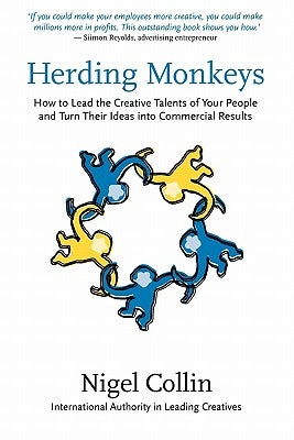 Herding Monkeys: How to lead the creative talents of your people and get commercial results by Kerr, Megan