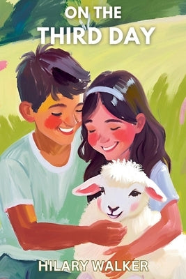 On the Third Day by Walker, Hilary