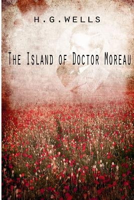 The Island of Doctor Moreau by Wells, H.