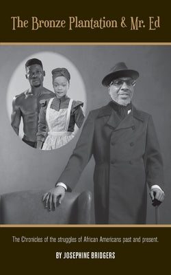 The Bronze Plantation & Mr. Ed by Bridgers, Josephine