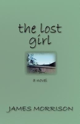 The Lost Girl by Morrison, James