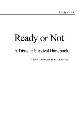 Ready or Not - A Disaster Survival Handbook by Beasley, Tom