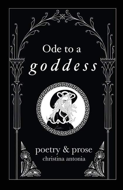 Ode to a Goddess by Antonia, Christina