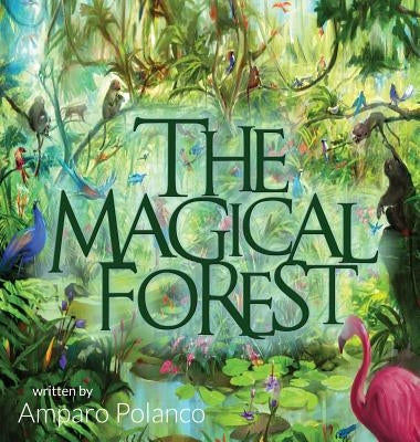 The Magical Forest by Polanco, Amparo