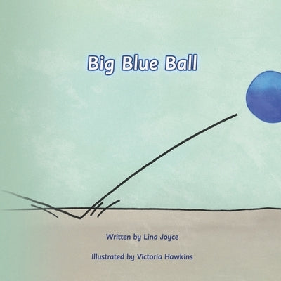 Big Blue Ball by Hawkins, Victoria