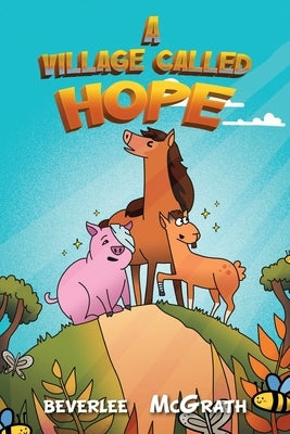 A Village Called Hope by McGrath, Beverlee