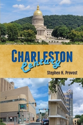 Charleston Century by Provost, Stephen H.