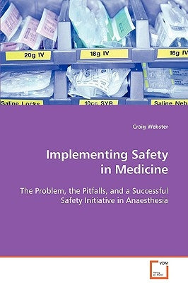 Implementing Safety in Medicine by Webster, Craig