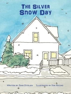 The Silver Snow Day by Ottelien, Jean