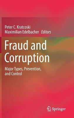 Fraud and Corruption: Major Types, Prevention, and Control by Kratcoski, Peter C.