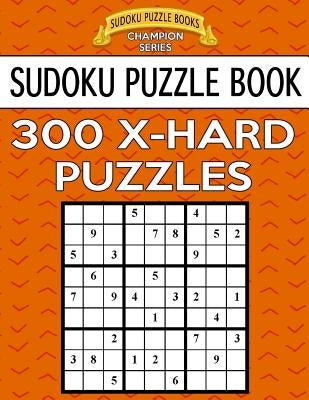 Sudoku Puzzle Book, 300 EXTRA HARD Puzzles: Single Difficulty Level For No Wasted Puzzles by Books, Sudoku Puzzle