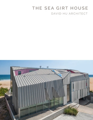 The Sea Girt House: David Hu Architect - Masterpiece Series by Hu, David
