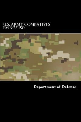 U.S. Army Combatives FM 3-25.150 by Anderson, Taylor