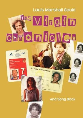 The Virgin Chronicles: And Song Book by Gould, Louis Marshall