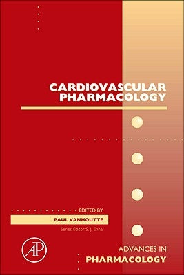 Cardiovascular Pharmacology: Heart and Circulation: Volume 59 by Vanhoutte, Paul