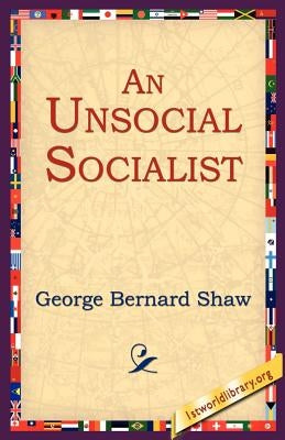 An Unsocial Socialist by Shaw, George Bernard