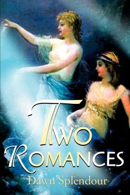 Two Romances by Splendour, Dawn