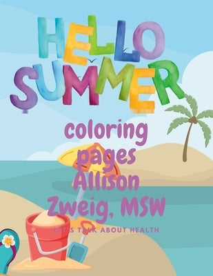 Summer fun--coloring pages by Zweig, Msw Allison