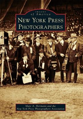 New York Press Photographers by Hermann, Marc A.