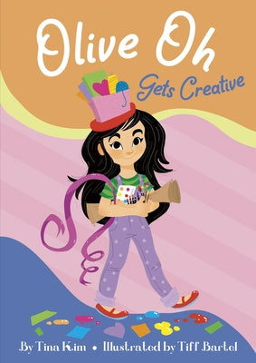 Olive Oh Gets Creative by Kim, Tina