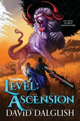 Level: Ascension: Ascension: An Epic Litrpg Adventure by Dalglish, David