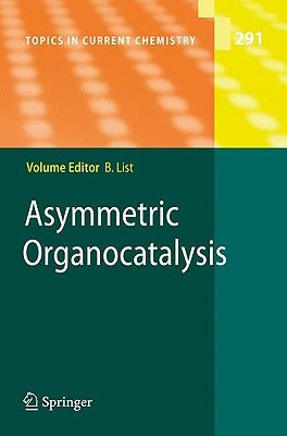 Asymmetric Organocatalysis by List, Benjamin