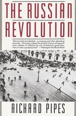 The Russian Revolution by Pipes, Richard