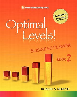 Optimal Levels!: Fun Flavor Book 2 by Murphy, Robert S.