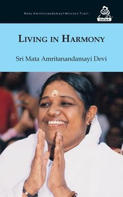 Living In Harmony by Devi, Sri Mata Amritanandamayi