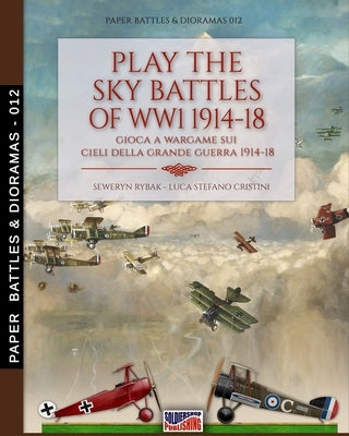 Play the sky battle of WW1 1914-1918 by Rybak, Seweryn