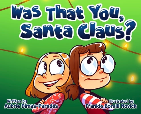 Was That You, Santa Claus? by Dimas-Paredes, Aubrie