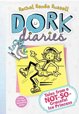 Dork Diaries 4: Tales from a Not-So-Graceful Ice Princess by Russell, Rachel Renée
