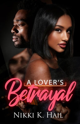 A Lover's Betrayal by Hall, Nikki K.