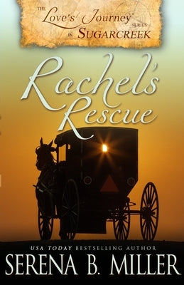 Love's Journey in Sugarcreek: Love Rekindled by Miller, Serena B.