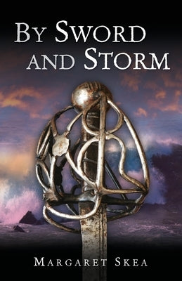 BY Sword and Storm by Skea, Margaret