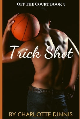 Trick Shot by Dinnis, Charlotte
