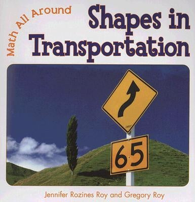 Shapes in Transportation by Rozines Roy, Jennifer