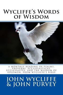 Wycliffe's Words of Wisdom by Purvey, John
