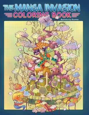 Adult Coloring Book: The Manga Invasion Coloring Book: Meditate and find inspiration on a magical journey (Anime, Drawing) by Julia Rivers