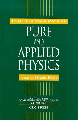 Dictionary of Pure and Applied Physics by Basu, Dipak