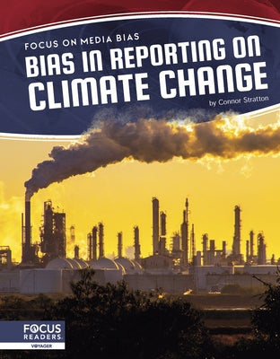 Bias in Reporting on Climate Change by Stratton, Connor