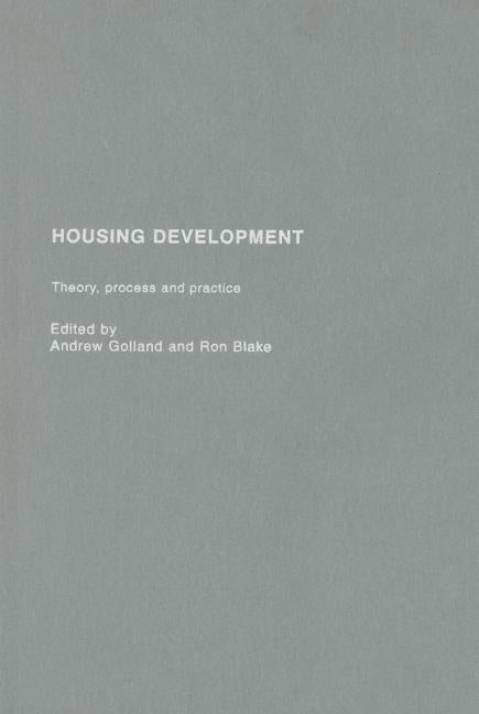Housing Development: Theory, Process and Practice by Blake, Ron