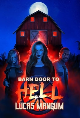 Barn Door to Hell by Mangum, Lucas