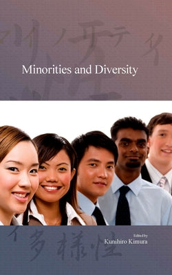 Minorities and Diversity: Volume 11 by Kimura, Kunihiro