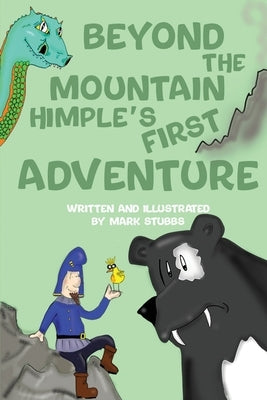 Beyond The Mountain [Himple's First Adventure] by A. Stubbs, Mark