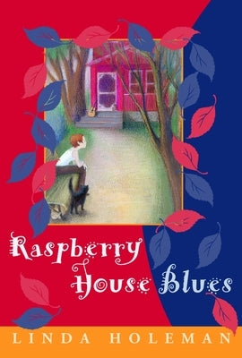 Raspberry House Blues by Holeman, Linda
