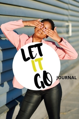 Let It Go Journal by Edwards, Anjalon